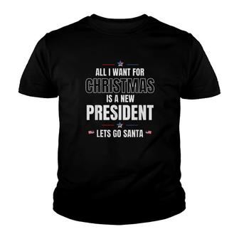 All I Want For Christmas Is A New President Let's Go Santa Let's Go Brandon Youth T-shirt | Mazezy