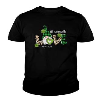 All You Need Is Gnome Love Nurse Life St Patricks Day Women Youth T-shirt | Mazezy