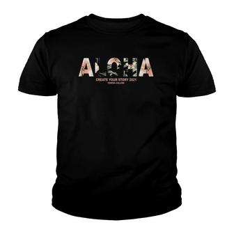Aloha Create Your Story 2021 Youth T-shirt | Mazezy