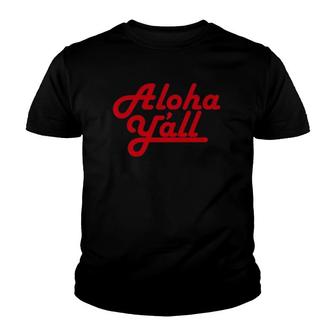 Aloha Y'all Funny Retro Youth T-shirt | Mazezy