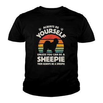 Always Be Yourself Sheepie Old English Sheepdog Vintage Youth T-shirt | Mazezy