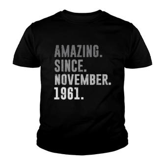 Amazing Since November 1961 60Th Birthday Vintage 1961 Youth T-shirt | Mazezy