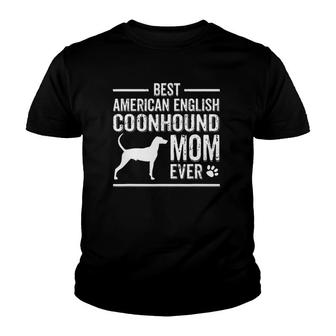 American English Coonhound Mom Best Dog Owner Ever Youth T-shirt | Mazezy