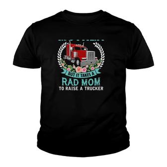 Any Woman Can Be Mother But It Takes Rad Mom To Raise Trucker Floral Truck Youth T-shirt | Mazezy