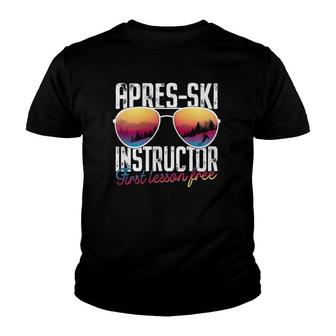 Apres Ski Instructor First Lesson Free Funny Skiing Shades Youth T-shirt | Mazezy