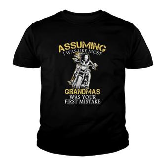 Assuming I Was Like Most Grandmas Was Your First Mistake Motorcycle Grandmother Vintage Youth T-shirt | Mazezy