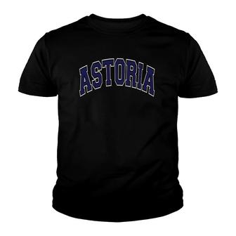 Astoria Queens Ny Varsity Style Navy Blue Text Youth T-shirt | Mazezy