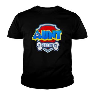 Aunt Of The Birthday Boy Mom Patrol Gifts Youth T-shirt | Mazezy