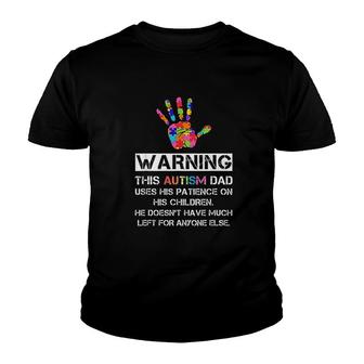 Autism Awareness Warning This Autism Dad Youth T-shirt | Mazezy