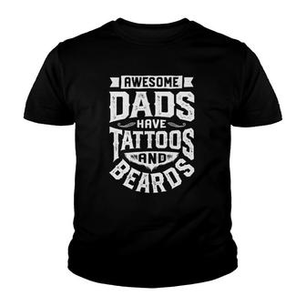 Awesome Dads Have Tattoos And Beards Funny Father's Day Gift Youth T-shirt | Mazezy