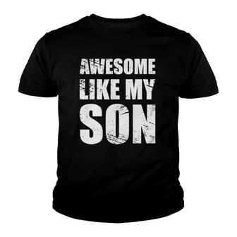 Awesome Like My Sons Parents' Day Gift Youth T-shirt | Mazezy