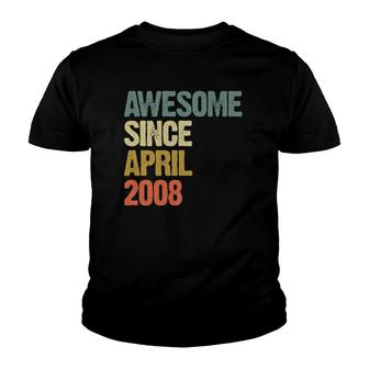 Awesome Since April 2008 14 Years Old 14Th Birthday Gift Youth T-shirt | Mazezy