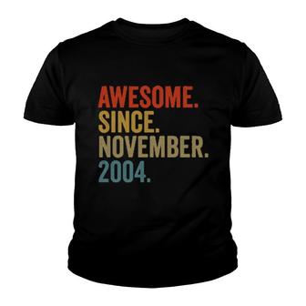 Awesome Since November 2004 18Th Birthday Vintage Retro Youth T-shirt | Mazezy