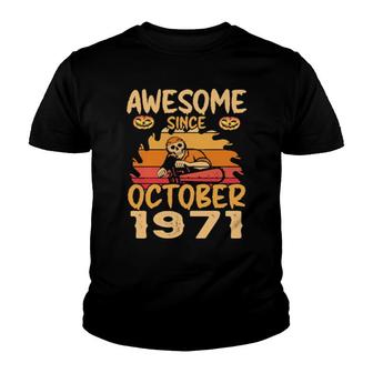 Awesome Since October 1971 Halloween 50 Years Birthday Gift Youth T-shirt | Mazezy