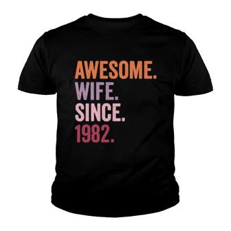 Awesome Wife Since 1982 39Th Wedding Anniversary 39 Years Youth T-shirt | Mazezy