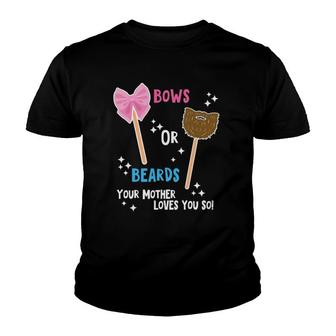Baby Gender Reveal Beard Or Bow Mother Loves You Youth T-shirt | Mazezy