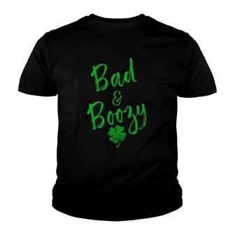 Bad And Boozy Funny Drinking St Patrick's Day Beer Pun Gifts Youth T-shirt | Mazezy