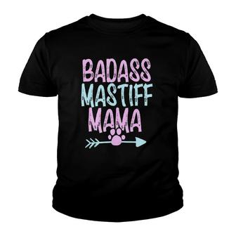 Badass Mastiff Mama Funny Dog Mom Owner Cute Gift For Women Youth T-shirt | Mazezy