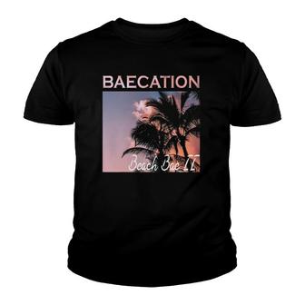 Baecation Outfits For Couples 2022 And More Bae 2 Ver2 Youth T-shirt - Thegiftio UK