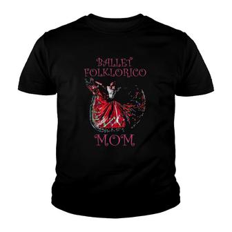 Ballet Folklorico Mom Latina Dance Youth T-shirt | Mazezy
