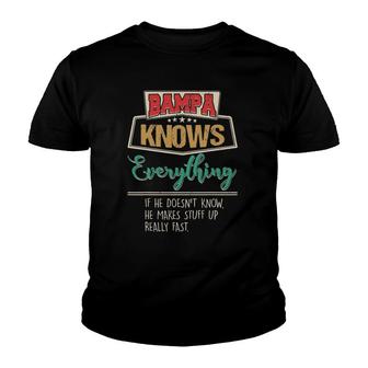Bampa Knows Everything Funny Grandpa Fathers Day Youth T-shirt | Mazezy