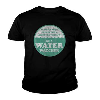 Be A Water Watcher Pool Lake Swimming Safety Youth T-shirt | Mazezy