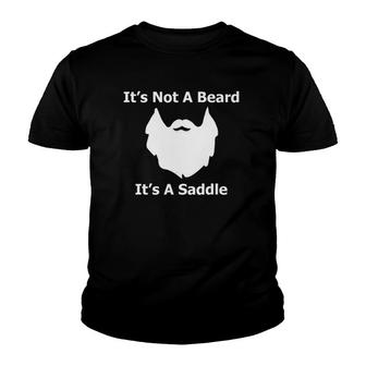 Beard Lovers Gift It's Not A Beard It's A Saddle Mustache Youth T-shirt | Mazezy