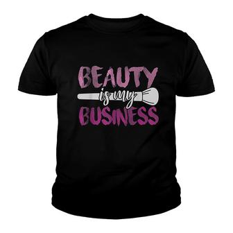 Beauty Is My Business Makeup Artist Youth T-shirt | Mazezy