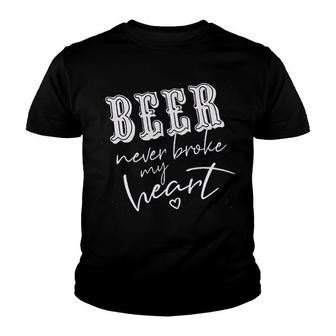 Beer Never Broke My Heart V4 Youth T-shirt - Thegiftio UK