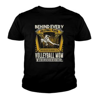 Behind Every Volleyball Player Is A Volleyball Mom Youth T-shirt | Mazezy