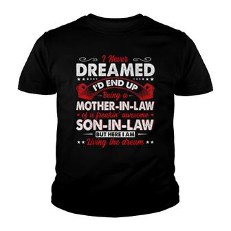 Being A Mother In Law Of A Son In Law Matching Family Youth T-shirt | Mazezy