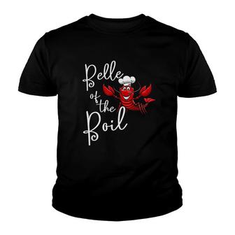Belle Of The Boil Seafood Boil Party Crawfish Lobster Youth T-shirt | Mazezy