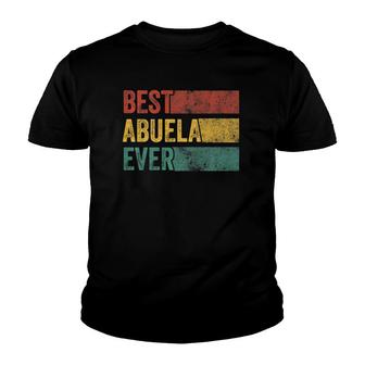 Best Abuela Ever Funny Grandma Grandmother Spanish Vintage Youth T-shirt | Mazezy