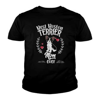 Best Boston Terrier Mom Ever Youth T-shirt | Mazezy