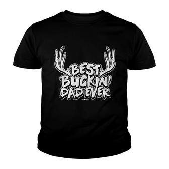 Best Buckin Dad Ever Youth T-shirt | Mazezy