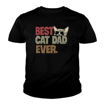 Best Cat Dad Ever Funny Cool Cats Daddy Father Lover Vintage Youth T-shirt | Mazezy