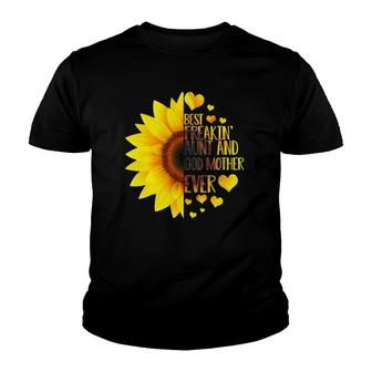 Best Freakin' Aunt Godmother Ever Sunflower Youth T-shirt | Mazezy