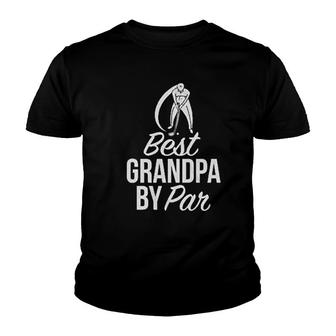 Best Grandpa By Par Golf Grandpa Youth T-shirt | Mazezy