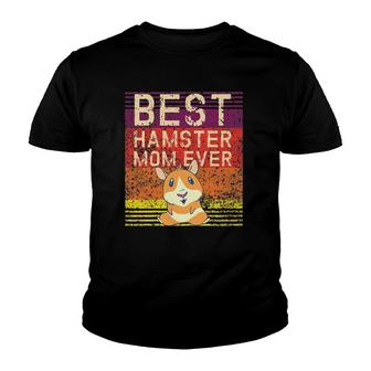 Best Hamster Mom Ever Hamster Lover Gift Youth T-shirt | Mazezy