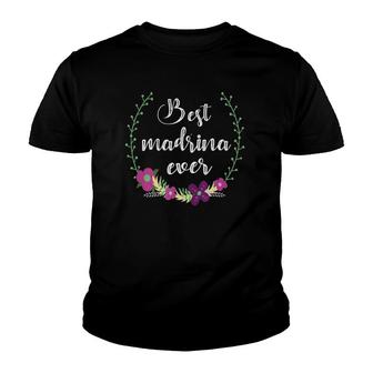 Best Madrina Ever Spanish Christening Gift For Godmother Youth T-shirt | Mazezy