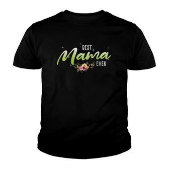 Best Mama Ever Cute Flowers Mom Mother's Day Gifts Raglan Baseball Tee Youth T-shirt | Mazezy