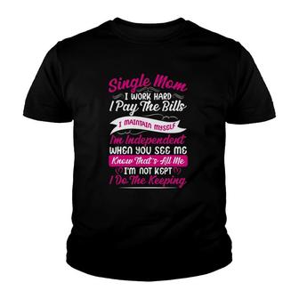Best Mom Mother's Day T Working Hard Single Mom Youth T-shirt | Mazezy
