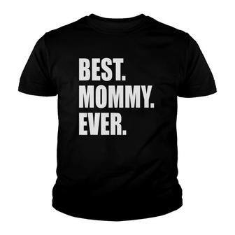 Best Mommy Ever Wife And Mom For Mother Day Youth T-shirt | Mazezy