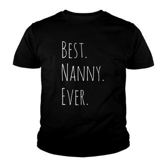 Best Nanny Ever Gift For Your Grandmother Youth T-shirt | Mazezy