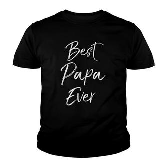 Best Papa Ever Father's Day Gif For Grandpa Tee Youth T-shirt | Mazezy