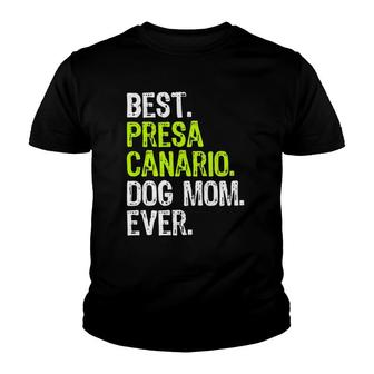 Best Presa Canario Dog Mom Ever Dog Lovers Youth T-shirt | Mazezy