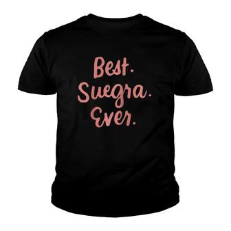 Best Suegra Ever Spanish Mother In Law Mothers Day Gifts Raglan Baseball Youth T-shirt | Mazezy
