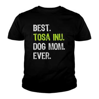 Best Tosa Inu Dog Mom Ever Dog Lovers Youth T-shirt | Mazezy