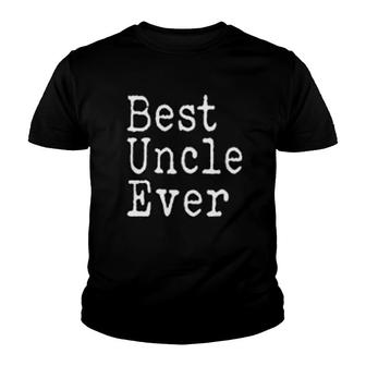 Best Uncle Ever Youth T-shirt | Mazezy