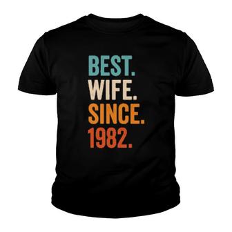 Best Wife Since 1982 39Th Wedding Anniversary 39 Years Youth T-shirt | Mazezy